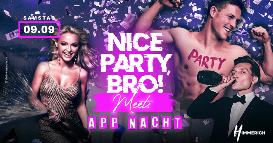 Nice Party, Bro! meets XXL App Nacht