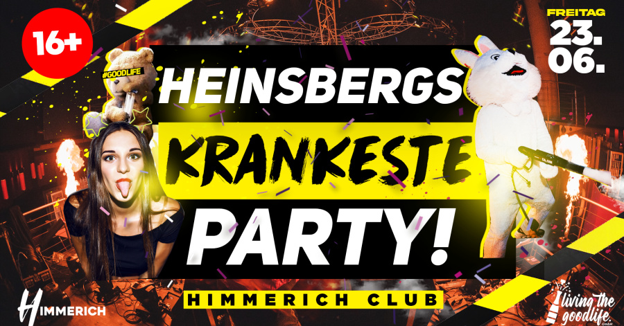Heinsberg KRANKESTE Party presented by its the goodlife