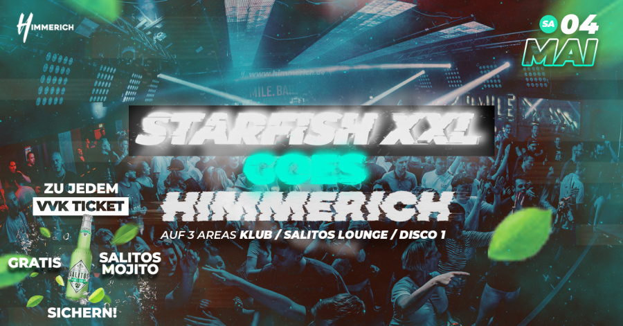 Starfish XXL goes Himmerich inkl. Gratis Salitos Mojito zu jedem VVK Ticket